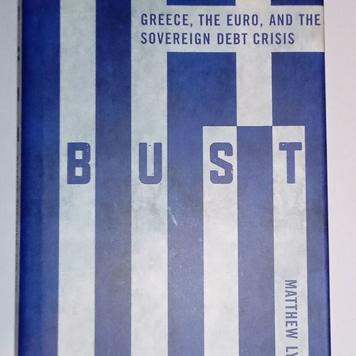 Bust Greece The euro and the Sovereign Crisis like new