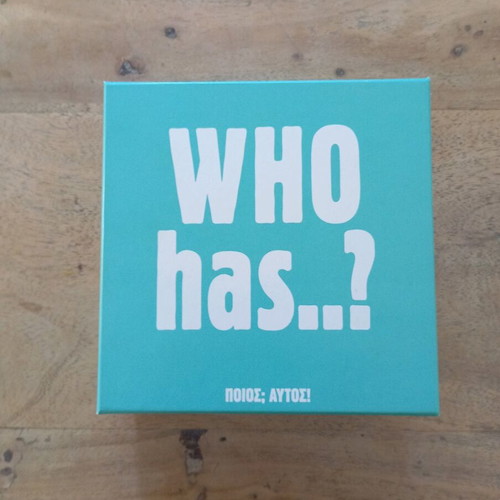 Who has...?