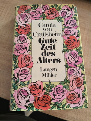 Gute Zeit des Alters by Carola von Crailsheim, like new