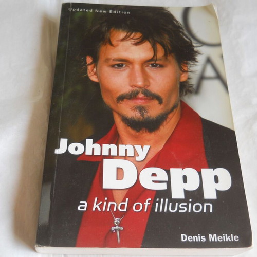 Johnny Depp A Kind Of Illusion Denis Meikle used book