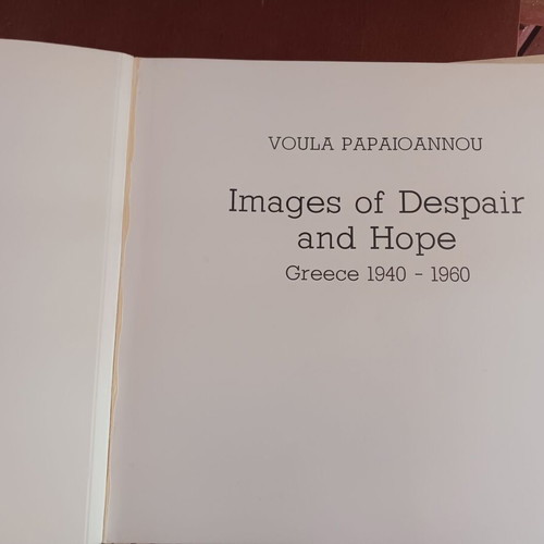 Voula Papaioannou Images of Despair and Hope 1940-1960 used