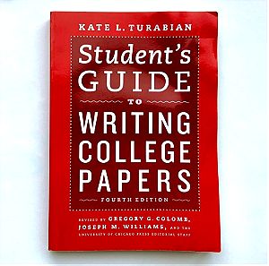 STUDENT’S GUIDE TO WRITING COLLEGE PAPERS by KATE L.TURABIAN, 4th Edition, Univ. of Chicago Press