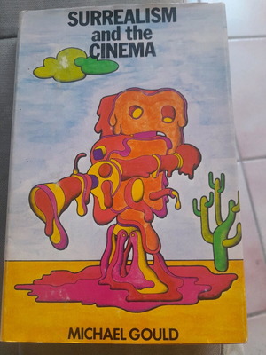 Surrealism and the Cinema used, Michael Gould 1976