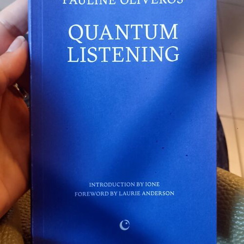Quantum Listening by Pauline Oliveros like new, English
