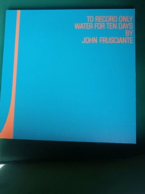John Frusciante To Record Only Water for Ten Days 2xLP near mint