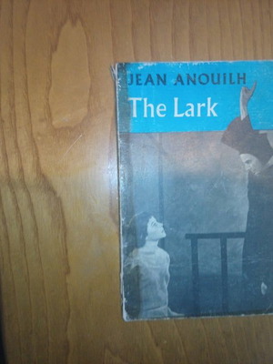 JEAN ANOUILH THE LARK