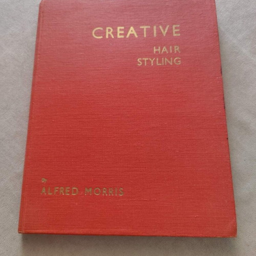 Creative Hair Styling by Alfred Morris hardback book like new