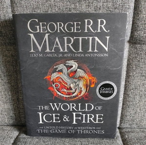 Game of Thrones: The World of Ice and Fire - George R. R.Martin