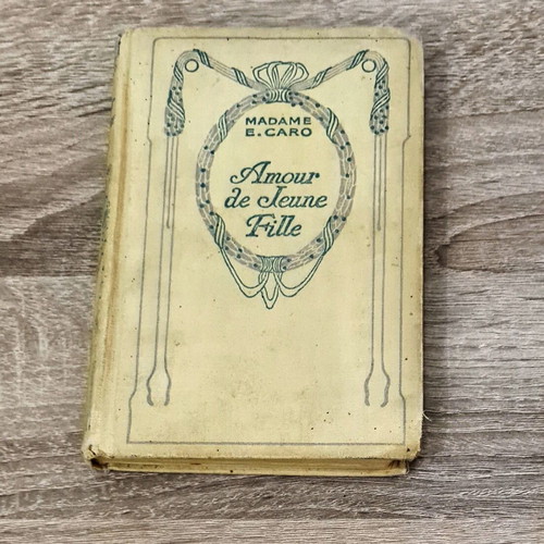 Madame E. Caro Amour de Jeune Fille used French book