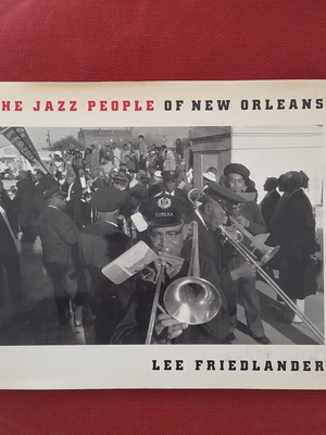 Βιβλίο The Jazz People of New Orleans του Lee Friedlander