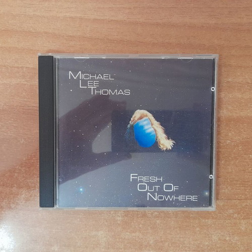 Michael Lee Thomas Fresh Out Of Nowhere CD