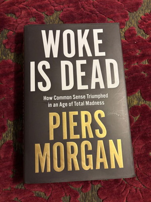 Woke Is Dead Piers Morgan like new, English book