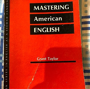 Mastering American English - Grant Taylor.