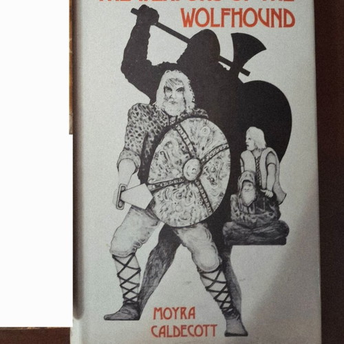 The Weapons of the Wolfhound Moyra Caldecott hardcover book like new