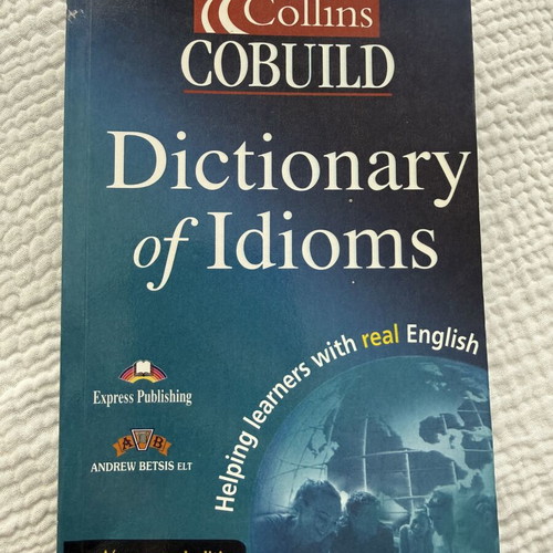 Collins Cobuild Dictionary of Idioms