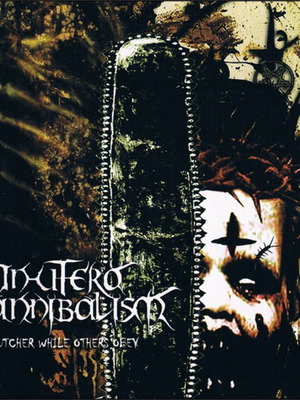 In Utero Cannibalism Butcher While Others Obey CD near mint, death metal