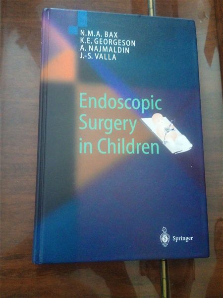  Endoscopic Surgery in Children N.M.A. Bax - K.E. Georgeson - A.S. Najmaldin - J.-S. Valla (endoskopiki chirourgiki pedon) ekd. Springer