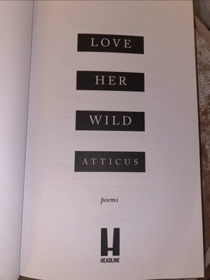 Atticus Love Her Wild poetry book used