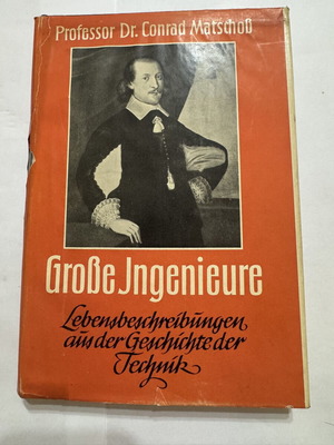 Große Ingenieure by Conrad Matschoss, German technical history book