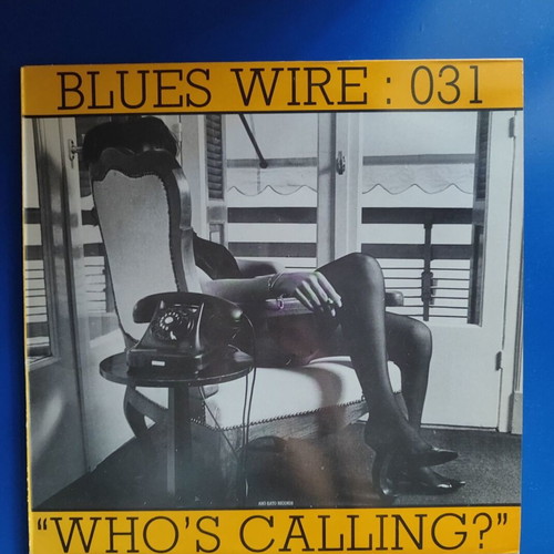 Blues Wire Who's Calling? vinyl record