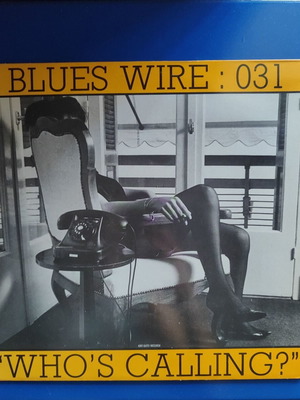 Blues Wire Who's Calling? vinyl record