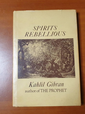 Book Spirits Rebellious by Kahlil Gibran, 1947 edition, English