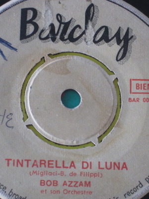 Bob Azzam Et Son Orchestre Tintarella Di Luna βινύλιο μεταχειρισμένο, 7" 45 RPM