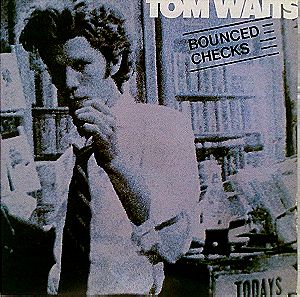 TOM WAITS 'Bounced Checks''  AS52316  ΕΛΛΗΝΙΚΗΣ ΚΑΤΑΣΚΕΥΗΣ 1η ΕΚΔΟΣΗ 1981