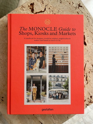 The Monocle Guide to Shops, Kiosks and Markets new
