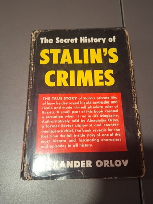 The Secret History Of Stalin's Crimes by Alexander Orlov hardcover