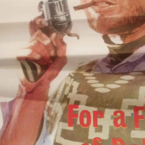 For a Fist Full of Dollars movie poster used, 1m x 70cm