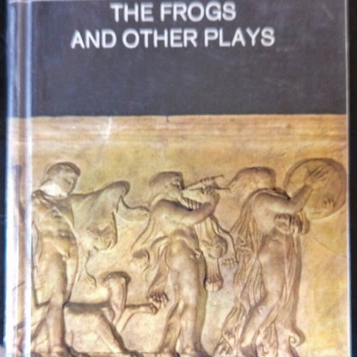 Aristophanes The Frogs and Other Plays used