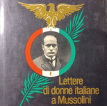 Caro Duce: Επιστολές ιταλίδων γυναικών προς τον Μουσολίνι 1922-1943